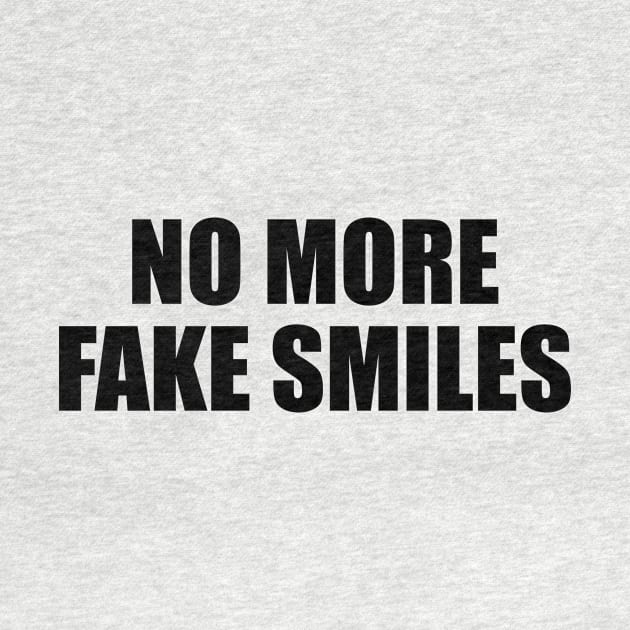 No more fake smiles by BL4CK&WH1TE 